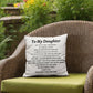 To My Daughter, I Love You indoor/outdoor Pillow