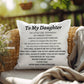 To My Daughter, I Love You indoor/outdoor Pillow